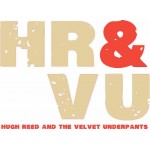 Hugh Reed and the Velvet Underpants HR tee